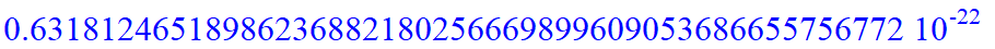 .63181246518986236882180256669899609053686655756772e-22