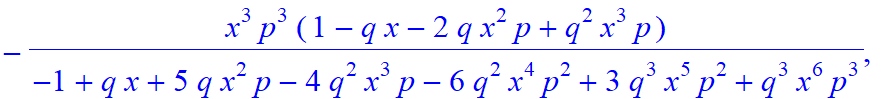 6, [-x^6*p^6/(-1+q*x+5*q*x^2*p-4*q^2*x^3*p-6*q^2*x^4*p^2+3*q^3*x^5*p^2+q^3*x^6*p^3), x^5*p^5/(-1+q*x+5*q*x^2*p-4*q^2*x^3*p-6*q^2*x^4*p^2+3*q^3*x^5*p^2+q^3*x^6*p^3)*(-1+q*x), x^4*p^4/(-1+q*x+5*q*x^2*p-4...