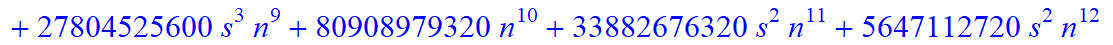 8, 1/2027025*(n+1+s)*(n-s)*(5958225-9395595*n-24744825*s+1389465545*n^4+9084723635*n^5+8834157345*n^6+13902262800*s^4*n^9+2780452560*s^4*n^10+5560905120*s^3*n^10+27804525600*s^3*n^9+80908979320*n^10+33...