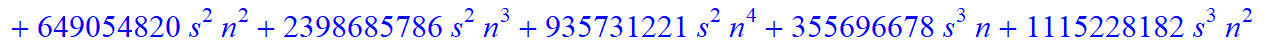 8, 1/2027025*(n+1+s)*(n-s)*(5958225-9395595*n-24744825*s+1389465545*n^4+9084723635*n^5+8834157345*n^6+13902262800*s^4*n^9+2780452560*s^4*n^10+5560905120*s^3*n^10+27804525600*s^3*n^9+80908979320*n^10+33...