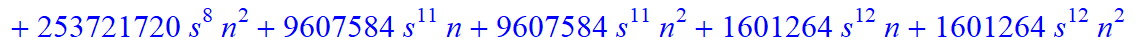 8, 1/2027025*(n+1+s)*(n-s)*(5958225-9395595*n-24744825*s+1389465545*n^4+9084723635*n^5+8834157345*n^6+13902262800*s^4*n^9+2780452560*s^4*n^10+5560905120*s^3*n^10+27804525600*s^3*n^9+80908979320*n^10+33...