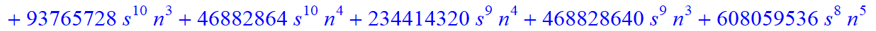 8, 1/2027025*(n+1+s)*(n-s)*(5958225-9395595*n-24744825*s+1389465545*n^4+9084723635*n^5+8834157345*n^6+13902262800*s^4*n^9+2780452560*s^4*n^10+5560905120*s^3*n^10+27804525600*s^3*n^9+80908979320*n^10+33...