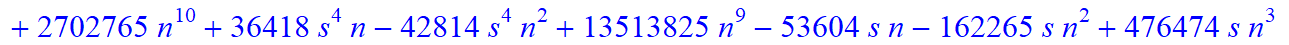 6, 1/10395*(n+1+s)*(n-s)*(-6165+29871*n+4725*s-2679716*n^4-7317546*n^5-731154*n^6+2702765*n^10+36418*s^4*n-42814*s^4*n^2+13513825*n^9-53604*s*n-162265*s*n^2+476474*s*n^3+1341106*s*n^4-28351*s^2*n-20901...