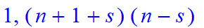1, (n+1+s)*(n-s)