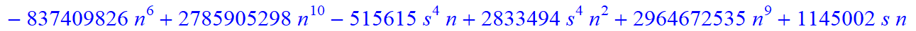 7, 1/135135*(n-s)*(n+1+s)*(-165627-1990827*n+212283*s+111649285*n^4-121489115*n^5-837409826*n^6+2785905298*n^10-515615*s^4*n+2833494*s^4*n^2+2964672535*n^9+1145002*s*n-5428028*s*n^2-24789412*s*n^3+1720...
