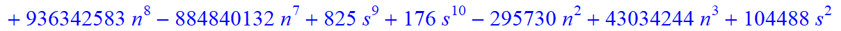 7, 1/135135*(n-s)*(n+1+s)*(-165627-1990827*n+212283*s+111649285*n^4-121489115*n^5-837409826*n^6+2785905298*n^10-515615*s^4*n+2833494*s^4*n^2+2964672535*n^9+1145002*s*n-5428028*s*n^2-24789412*s*n^3+1720...