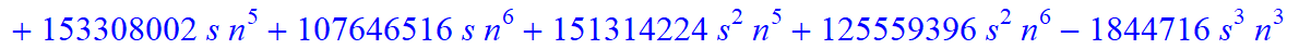 7, 1/135135*(n-s)*(n+1+s)*(-165627-1990827*n+212283*s+111649285*n^4-121489115*n^5-837409826*n^6+2785905298*n^10-515615*s^4*n+2833494*s^4*n^2+2964672535*n^9+1145002*s*n-5428028*s*n^2-24789412*s*n^3+1720...