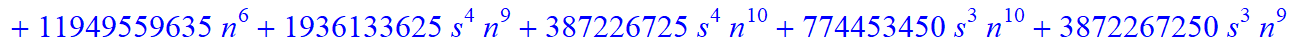 8, 1/2027025*(n-s)*(n+1+s)*(5958225-29270835*n-4869585*s+4705140635*n^4+22167082925*n^5+11949559635*n^6+1936133625*s^4*n^9+387226725*s^4*n^10+774453450*s^3*n^10+3872267250*s^3*n^9+333786369085*n^10-271...