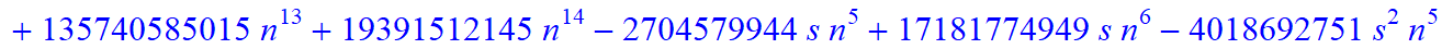8, 1/2027025*(n-s)*(n+1+s)*(5958225-29270835*n-4869585*s+4705140635*n^4+22167082925*n^5+11949559635*n^6+1936133625*s^4*n^9+387226725*s^4*n^10+774453450*s^3*n^10+3872267250*s^3*n^9+333786369085*n^10-271...