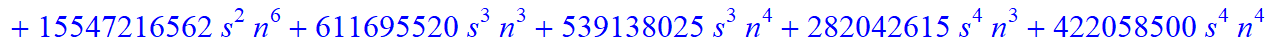 8, 1/2027025*(n-s)*(n+1+s)*(5958225-29270835*n-4869585*s+4705140635*n^4+22167082925*n^5+11949559635*n^6+1936133625*s^4*n^9+387226725*s^4*n^10+774453450*s^3*n^10+3872267250*s^3*n^9+333786369085*n^10-271...
