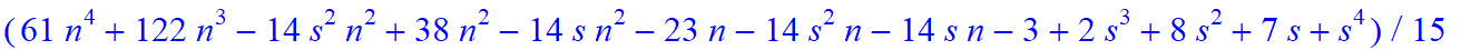 3, 1/15*(n-s)*(n+1+s)*(61*n^4+122*n^3-14*s^2*n^2+38*n^2-14*s*n^2-23*n-14*s^2*n-14*s*n-3+2*s^3+8*s^2+7*s+s^4)