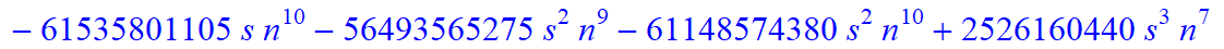8, 1/2027025*(n-s)*(n+1+s)*(5958225-29270835*n-4869585*s+4705140635*n^4+22167082925*n^5+11949559635*n^6+1936133625*s^4*n^9+387226725*s^4*n^10+774453450*s^3*n^10+3872267250*s^3*n^9+333786369085*n^10-271...