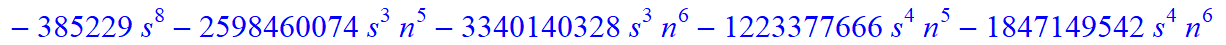 8, 1/2027025*(n-s)*(n+1+s)*(5958225-29270835*n-4869585*s+4705140635*n^4+22167082925*n^5+11949559635*n^6+1936133625*s^4*n^9+387226725*s^4*n^10+774453450*s^3*n^10+3872267250*s^3*n^9+333786369085*n^10-271...