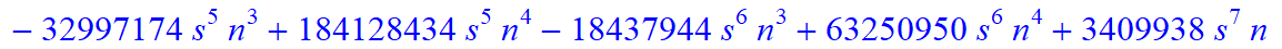8, 1/2027025*(n-s)*(n+1+s)*(5958225-29270835*n-4869585*s+4705140635*n^4+22167082925*n^5+11949559635*n^6+1936133625*s^4*n^9+387226725*s^4*n^10+774453450*s^3*n^10+3872267250*s^3*n^9+333786369085*n^10-271...