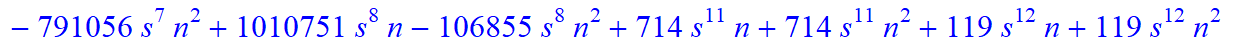8, 1/2027025*(n-s)*(n+1+s)*(5958225-29270835*n-4869585*s+4705140635*n^4+22167082925*n^5+11949559635*n^6+1936133625*s^4*n^9+387226725*s^4*n^10+774453450*s^3*n^10+3872267250*s^3*n^9+333786369085*n^10-271...