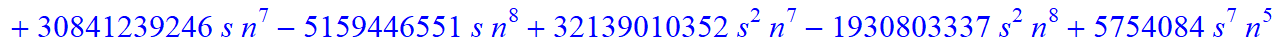 8, 1/2027025*(n-s)*(n+1+s)*(5958225-29270835*n-4869585*s+4705140635*n^4+22167082925*n^5+11949559635*n^6+1936133625*s^4*n^9+387226725*s^4*n^10+774453450*s^3*n^10+3872267250*s^3*n^9+333786369085*n^10-271...