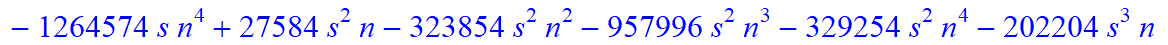 6, 1/10395*(n+1+s)*(n-s)*(-6165+9081*n+25515*s-779741*n^4-2674446*n^5-1130322*n^6+787544*n^10-213062*s^4*n+12626*s^4*n^2+3937720*n^9+103806*s*n-43960*s*n^2-930316*s*n^3-1264574*s*n^4+27584*s^2*n-323854...