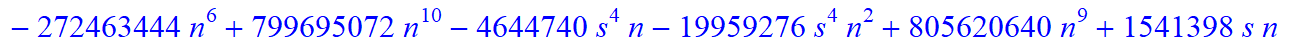 7, 1/135135*(n+1+s)*(n-s)*(-165627-1429812*n-348732*s+53999693*n^4-13366100*n^5-272463444*n^6+799695072*n^10-4644740*s^4*n-19959276*s^4*n^2+805620640*n^9+1541398*s*n+13580962*s*n^2+15871208*s*n^3-68997...