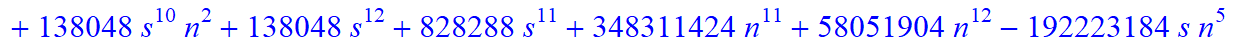 7, 1/135135*(n+1+s)*(n-s)*(-165627-1429812*n-348732*s+53999693*n^4-13366100*n^5-272463444*n^6+799695072*n^10-4644740*s^4*n-19959276*s^4*n^2+805620640*n^9+1541398*s*n+13580962*s*n^2+15871208*s*n^3-68997...