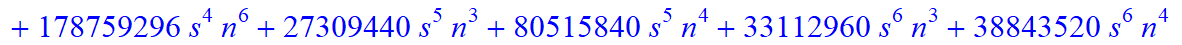 7, 1/135135*(n+1+s)*(n-s)*(-165627-1429812*n-348732*s+53999693*n^4-13366100*n^5-272463444*n^6+799695072*n^10-4644740*s^4*n-19959276*s^4*n^2+805620640*n^9+1541398*s*n+13580962*s*n^2+15871208*s*n^3-68997...