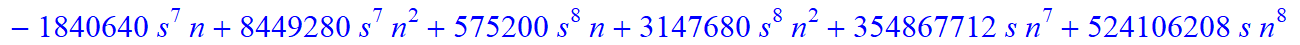 7, 1/135135*(n+1+s)*(n-s)*(-165627-1429812*n-348732*s+53999693*n^4-13366100*n^5-272463444*n^6+799695072*n^10-4644740*s^4*n-19959276*s^4*n^2+805620640*n^9+1541398*s*n+13580962*s*n^2+15871208*s*n^3-68997...
