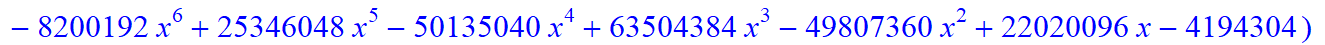 11, -16*x^11*(373885938633714892595043630206418944*x-785850675191360539652971540911226880*x^6+9766025008424254138457522176*x^31+148362486878215103575953759606407168*x^16+312500191121381807730221645824*...