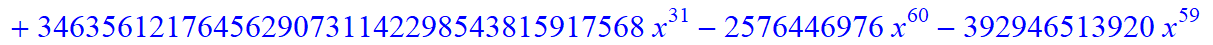 12, -16*x^12*(3484661578453870335096687667405022369415168*x-12744058480179611166081116034089661564452864*x^6+34635612176456290731142298543815917568*x^31-2576446976*x^60-392946513920*x^59+11405062539477...