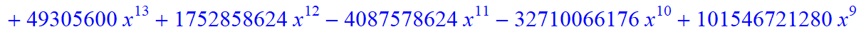 7, -64*(x^20+44*x^19-1380*x^18-12224*x^17+401024*x^16+645760*x^15-42315264*x^14+49305600*x^13+1752858624*x^12-4087578624*x^11-32710066176*x^10+101546721280*x^9+273919508480*x^8-1100082053120*x^7-861006...