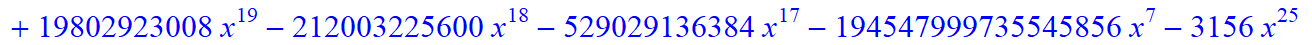 8, -64*x^8*(432908514180988928*x-99349671662583808*x^6+8814256979968*x^16+19802923008*x^19-212003225600*x^18-529029136384*x^17-194547999735545856*x^7-3156*x^25+52*x^26-8473216*x^22-3776*x^24+1541376*x^...