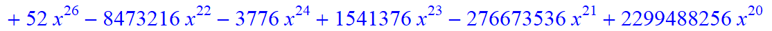 8, -64*x^8*(432908514180988928*x-99349671662583808*x^6+8814256979968*x^16+19802923008*x^19-212003225600*x^18-529029136384*x^17-194547999735545856*x^7-3156*x^25+52*x^26-8473216*x^22-3776*x^24+1541376*x^...