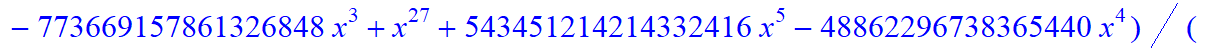 8, -64*x^8*(432908514180988928*x-99349671662583808*x^6+8814256979968*x^16+19802923008*x^19-212003225600*x^18-529029136384*x^17-194547999735545856*x^7-3156*x^25+52*x^26-8473216*x^22-3776*x^24+1541376*x^...