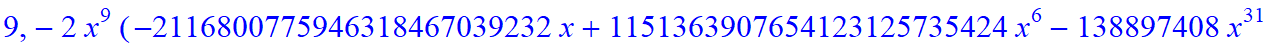 9, -2*x^9*(-2116800775946318467039232*x+1151363907654123125735424*x^6-138897408*x^31-2867285827961952927744*x^16-63257313280*x^28+1208925819614629174706176+x^36-80*x^35-21497576424866840576*x^19+207199...
