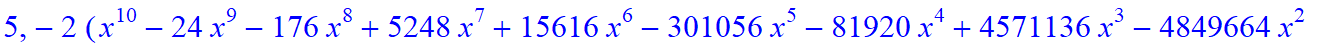 5, -2*(x^10-24*x^9-176*x^8+5248*x^7+15616*x^6-301056*x^5-81920*x^4+4571136*x^3-4849664*x^2-12845056*x+16777216)*x^5/(x^5-60*x^4+560*x^3-1792*x^2+2304*x-1024)/(x^5+28*x^4+208*x^3+320*x^2-512*x-1024)/(x^...