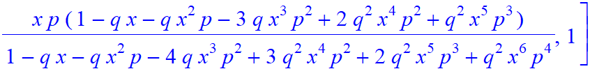6, [x^6*p^6/(1-q*x-q*x^2*p-4*q*x^3*p^2+3*q^2*x^4*p^2+2*q^2*x^5*p^3+q^2*x^6*p^4), -x^5*p^5/(1-q*x-q*x^2*p-4*q*x^3*p^2+3*q^2*x^4*p^2+2*q^2*x^5*p^3+q^2*x^6*p^4)*(-1+q*x), -x^4*p^4/(1-q*x-q*x^2*p-4*q*x^3*p...