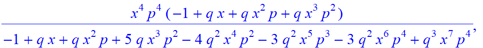 7, [-x^7*p^7/(-1+q*x+q*x^2*p+5*q*x^3*p^2-4*q^2*x^4*p^2-3*q^2*x^5*p^3-3*q^2*x^6*p^4+q^3*x^7*p^4), x^6*p^6/(-1+q*x+q*x^2*p+5*q*x^3*p^2-4*q^2*x^4*p^2-3*q^2*x^5*p^3-3*q^2*x^6*p^4+q^3*x^7*p^4)*(-1+q*x), x^5...