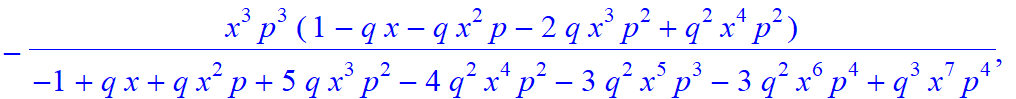 7, [-x^7*p^7/(-1+q*x+q*x^2*p+5*q*x^3*p^2-4*q^2*x^4*p^2-3*q^2*x^5*p^3-3*q^2*x^6*p^4+q^3*x^7*p^4), x^6*p^6/(-1+q*x+q*x^2*p+5*q*x^3*p^2-4*q^2*x^4*p^2-3*q^2*x^5*p^3-3*q^2*x^6*p^4+q^3*x^7*p^4)*(-1+q*x), x^5...