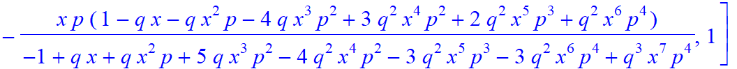 7, [-x^7*p^7/(-1+q*x+q*x^2*p+5*q*x^3*p^2-4*q^2*x^4*p^2-3*q^2*x^5*p^3-3*q^2*x^6*p^4+q^3*x^7*p^4), x^6*p^6/(-1+q*x+q*x^2*p+5*q*x^3*p^2-4*q^2*x^4*p^2-3*q^2*x^5*p^3-3*q^2*x^6*p^4+q^3*x^7*p^4)*(-1+q*x), x^5...
