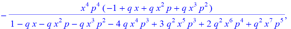7, [x^7*p^7/(1-q*x-q*x^2*p-q*x^3*p^2-4*q*x^4*p^3+3*q^2*x^5*p^3+2*q^2*x^6*p^4+q^2*x^7*p^5), -x^6*p^6/(1-q*x-q*x^2*p-q*x^3*p^2-4*q*x^4*p^3+3*q^2*x^5*p^3+2*q^2*x^6*p^4+q^2*x^7*p^5)*(-1+q*x), -x^5*p^5/(1-q...