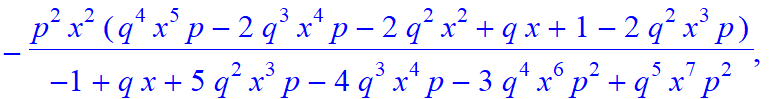 7, [-x^4*p^4*(3*q*x+q^2*x^3*p+1)/(-1+q*x+5*q^2*x^3*p-4*q^3*x^4*p-3*q^4*x^6*p^2+q^5*x^7*p^2), p^3*x^3*(q^3*x^4*p-q^2*x^3*p-1+q*x-3*q*x^2*p)/(-1+q*x+5*q^2*x^3*p-4*q^3*x^4*p-3*q^4*x^6*p^2+q^5*x^7*p^2), p^...