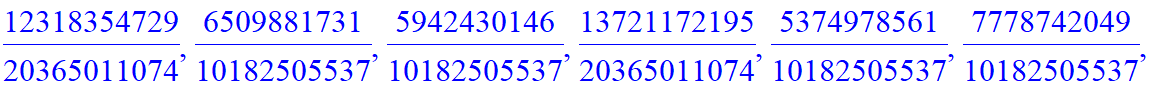 B := [6293134513/10182505537, 12586269025/20365011074, 6293134513/10182505537, 6293134512/10182505537, 12586269027/20365011074, 6293134511/10182505537, 6293134515/10182505537, 12586269017/20365011074, ...