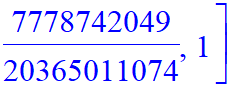 B := [6293134513/10182505537, 12586269025/20365011074, 6293134513/10182505537, 6293134512/10182505537, 12586269027/20365011074, 6293134511/10182505537, 6293134515/10182505537, 12586269017/20365011074, ...