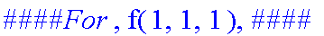 `####For `, f(1,1,1), `####`