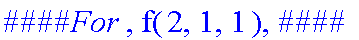 `####For `, f(2,1,1), `####`