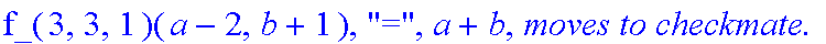 Subcase, 5, `:black's move is`, DownRight, `which by induction assumption takes at most`, f_(3,3,1)(a-2,b+1), 