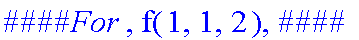 `####For `, f(1,1,2), `####`